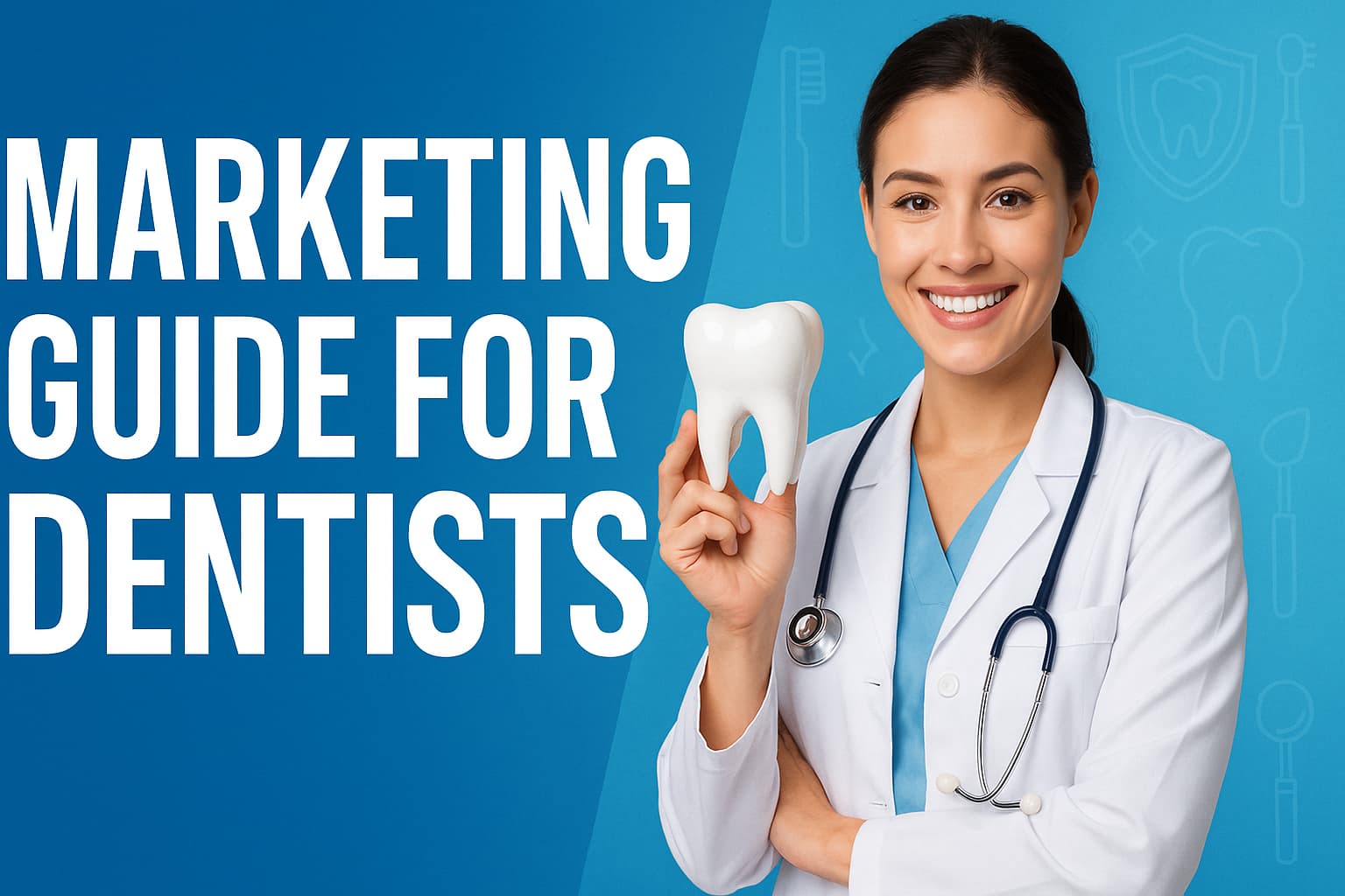 Marketing Guide for Dentists